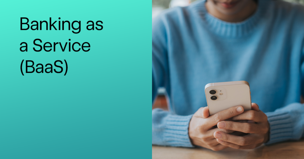 Banking as a Service (BaaS): How to decide if it’s right… 1